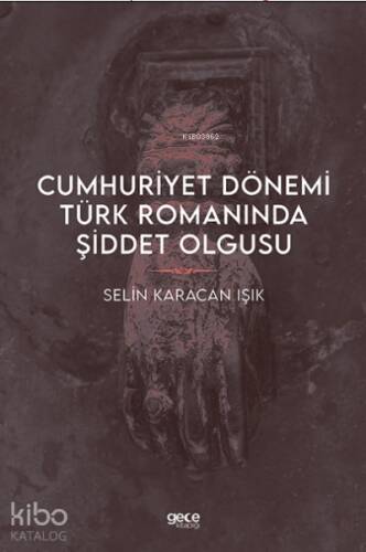 Cumhuriyet Dönemi Türk Romanında Şiddet Olgusu - 1