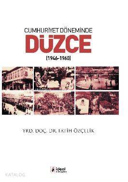 Cumhuriyet Döneminde Düzce; 1946 - 1960 - 1