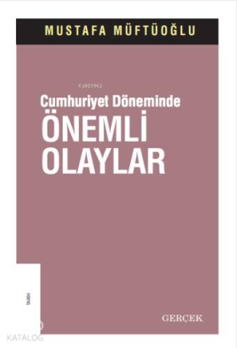 Cumhuriyet Döneminde Önemli Olaylar - 1