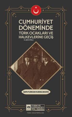 Cumhuriyet Döneminde Türk Ocakları ve Halkevlerine Geçiş - 1