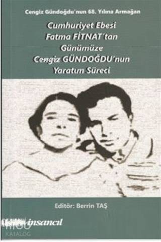 Cumhuriyet Ebesi Fatma Fitnat'tan Günümüze Cengiz Gündoğdu'nun Yaratım Süreci - 1