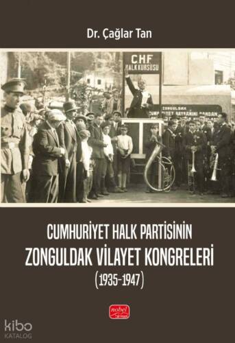 Cumhuriyet Halk Partisinin Zonguldak Vilayet Kongreleri (1935 - 1947) - 1