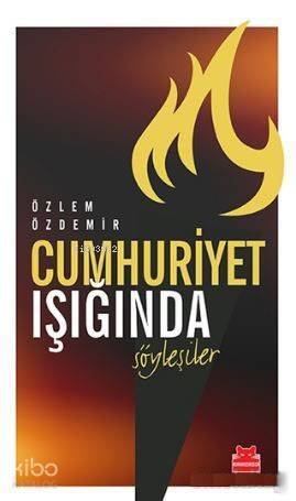 Cumhuriyet Işığında Söyleşiler - 1