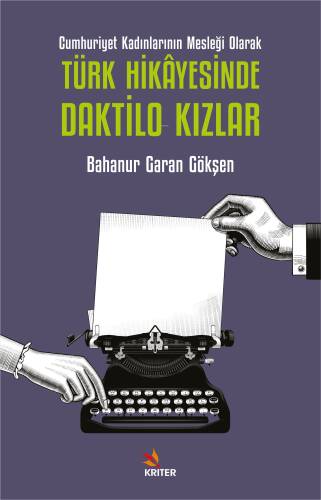 Cumhuriyet Kadınlarının Mesleği Olarak Türk Hikâyesinde Daktilo Kızlar - 1