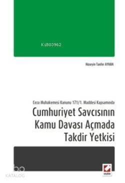 Cumhuriyet Savcısının Kamu Davası Açmada Takdir Yetkisi - 1