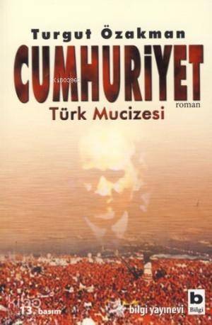 Cumhuriyet; Türk Mucizesi - 1