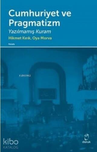 Cumhuriyet ve Pragmatizm; Yazılmamış Kuram - 1