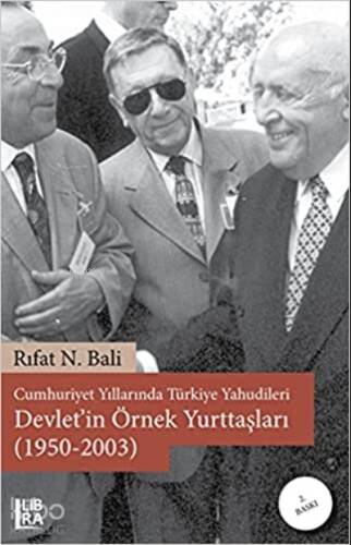 Cumhuriyet Yillarinda Türkiye Yahudileri - Devlet'in Örnek Yurttaslari (1950-2003) - 1