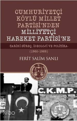 Cumhuriyetçi Köylü Millet Partisi'nden Milliyetçi Hareket Partisi'ne; - Tarihi Süreç. İdeoloji ve Politika - (1960 - 1969) - 1