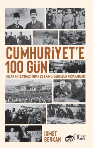 Cumhuriyet’e 100 Gün;Lozan Antlaşması’ndan 29 Ekim’e Günbegün Yaşananlar - 1