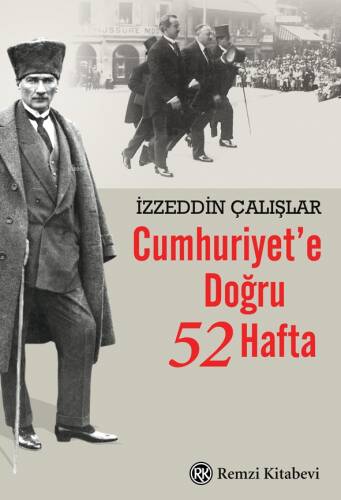 Cumhuriyet’e Doğru 52 Hafta - 1