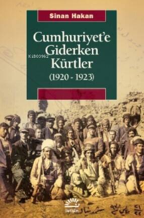 Cumhuriyet'e Giderken Kürtler (1920-1923) - 1