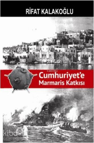 Cumhuriyet'e Marmaris Katkısı - 1