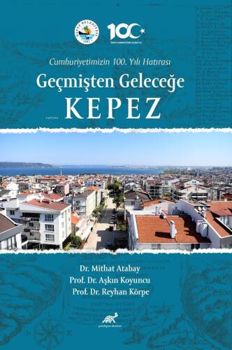 Cumhuriyetimizin 100. Yılı Hatırası;Geçmişten Geleceğe Kepez - 1