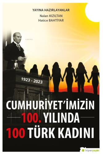 Cumhuriyet’imizin 100. Yılında 100 Türk Kadını - 1