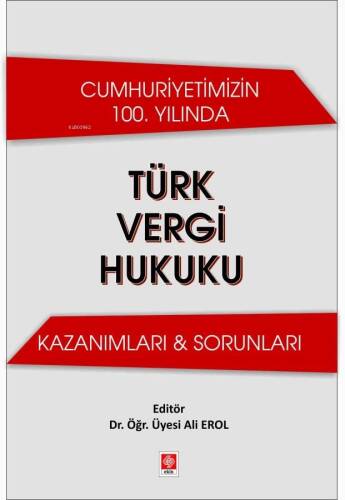 Cumhuriyetimizin 100. Yılında Türk Vergi Hukuku Kazanımları & Sorunları - 1