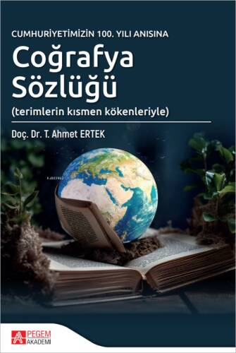 Cumhuriyetimizin 100.Yılı Anısına Coğrafya Sözlüğü - 1