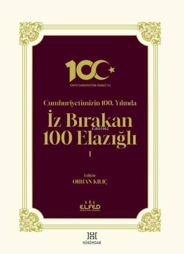 Cumhuriyetimizin 100.Yılında İz Bırakan 100 Elazığlı - 1 - 1