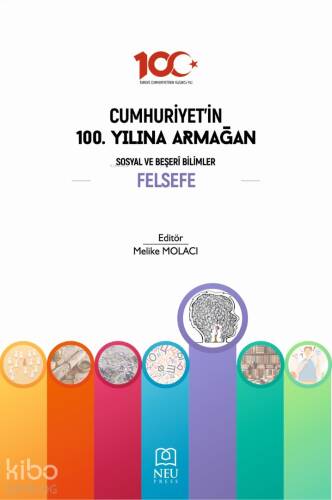 Cumhuriyet'in 100. Yılına Armağan Sosyal Beşeri Bilimler Felsefe - 1