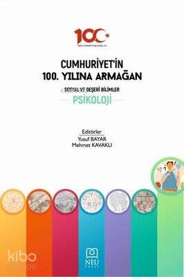 Cumhuriyet'in 100. Yılına Armağan Sosyal ve Beşeri Bilimler Psikoloji - 1