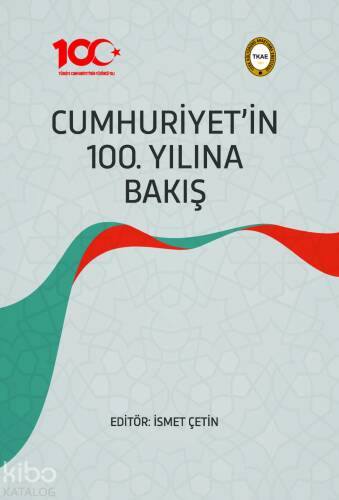 Cumhuriyet'in 100. Yılına Bakış - 1