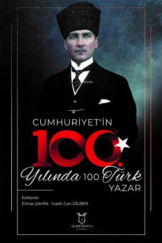 Cumhuriyet'in 100. Yılında 100 Türk Yazar - 1