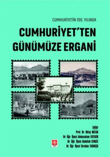 Cumhuriyetin 100. Yılında Cumhuriyetten Günümüze Ergani Oktay Bozan - 1