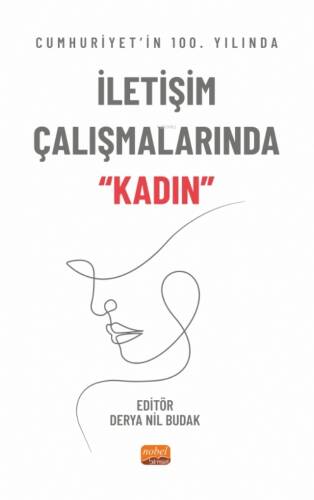 Cumhuriyet’in 100. Yılında İletişim Çalışmalarında “Kadın” - 1