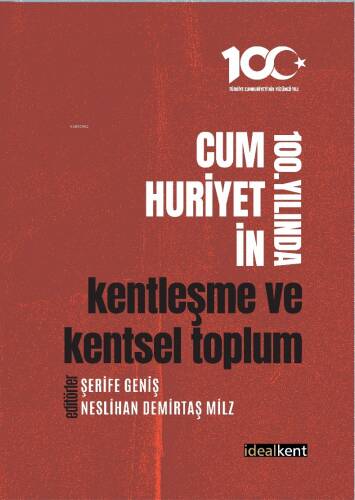 Cumhuriyetin 100. Yılında Kentleşme ve Kentsel Toplum - 1