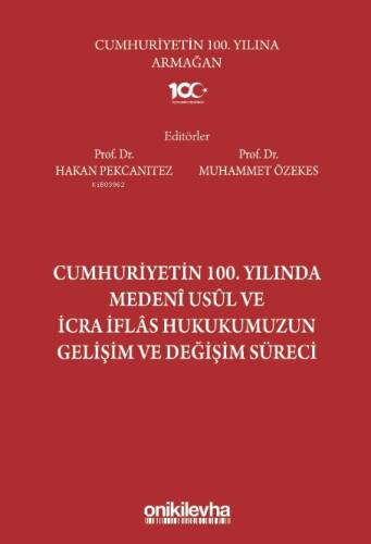 Cumhuriyetin 100. Yılında Medeni Usul ve İcra İflas Hukukumuzun Gelişim ve Değişim Süreci - 1