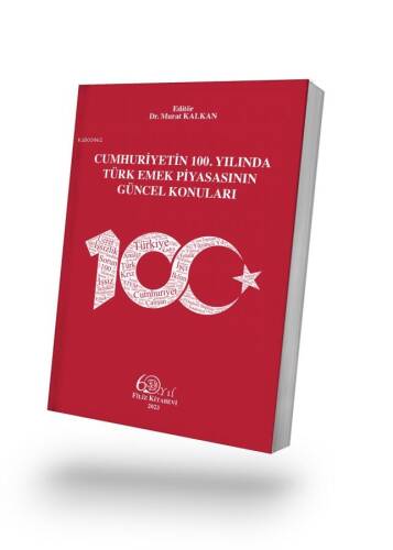 Cumhuriyetin 100. Yılında Türk Emek Piyasasının Güncel Konuları - 1