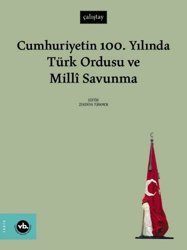 Cumhuriyetin 100. Yılında Türk Ordusu ve Millî Savunma - 1