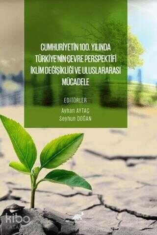 Cumhuri̇yeti̇n 100. Yılında Türki̇ye'ni̇n Çevre Perspekti̇fi̇: İkli̇m Deği̇şi̇kli̇ği̇ ve Uluslararası Mücadele - 1