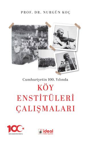 Cumhuriyetin 100.Yılında Köy Enstitüleri Çalışmaları - 1