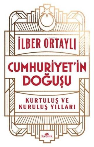 Cumhuriyet'in Doğuşu - Kurtuluş ve Kuruluş Yılları - 1