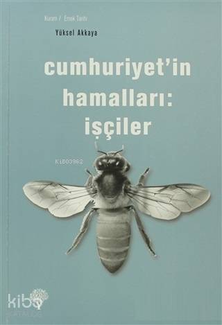 Cumhuriyet'in Hamalları: İşçiler - 1