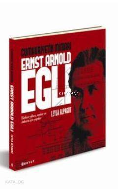 Cumhuriyetin Mimarı Ernst Arnold Egli - 1