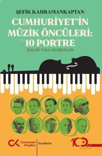 Cumhuriyet'in Müzik Öncüleri - 10 Portre - İlkler, Yolu Kesişenler - 1