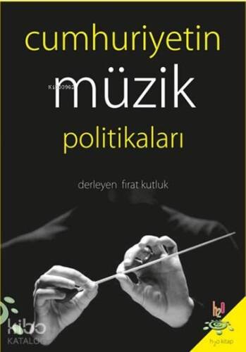 Cumhuriyetin Müzik Politikaları - 1