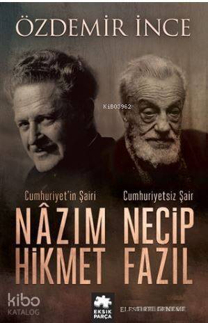 Cumhuriyet'in Şairi Nazım Hikmet, Cumhuriyetsiz Şair Necip Fazıl - 1