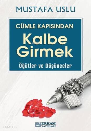 Cümle Kapısından Kalbe Girmek (Öğütler ve Düşünceler) - 1