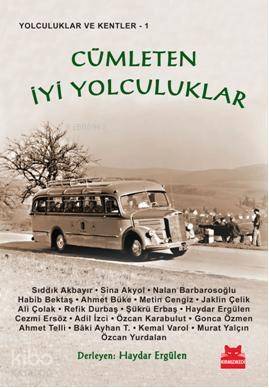 Cümleten İyi Yolculuklar - 1