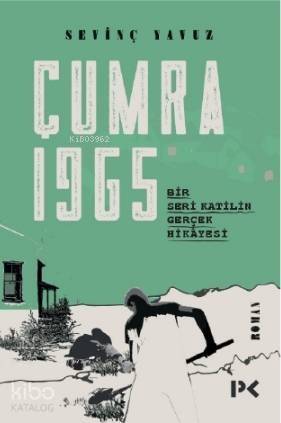 Çumra 1965; Bir Seri Katilin Gerçek Hikayesi - 1