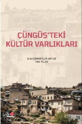 Çüngüş'teki Kültür Varlıkları - 1