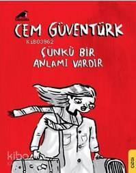 Çünkü Bir Anlamı Vardır - 1