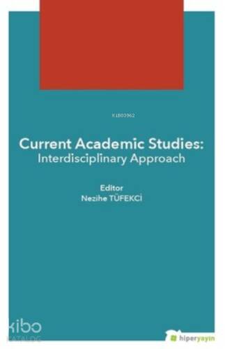 Current Academic Studies - Interdisciplinary Approach - 1