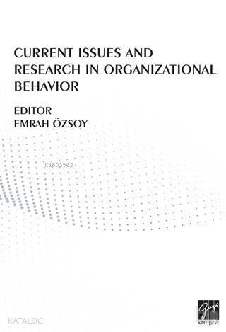 Current Issues And Research In Organizational Behavior - 1