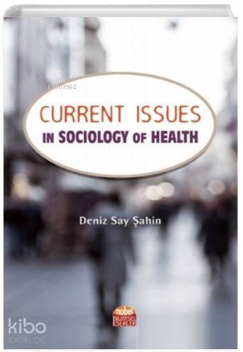 Current Issues in Sociology of Health - 1