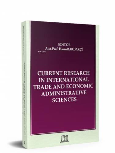 Current Research in International Trade and Economic Administrative Sciences - 1