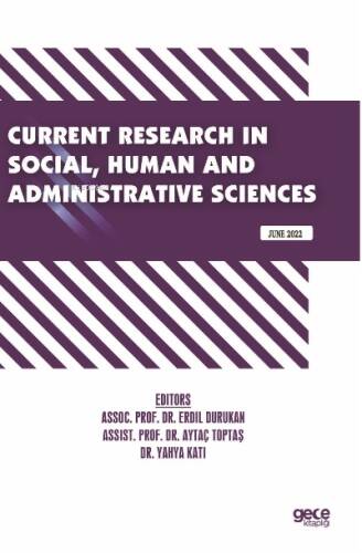 Current Research in Social, Human and Administrative Sciences / June 2022 - 1